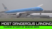 Most Dangerous Landing in Storm B777 PH-BVB 2015