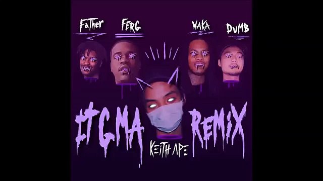 Keith Ape - It G Ma Remix (feat. A​$​AP Ferg, Father, Waka Flocka Flame, & Dumbfoundead)