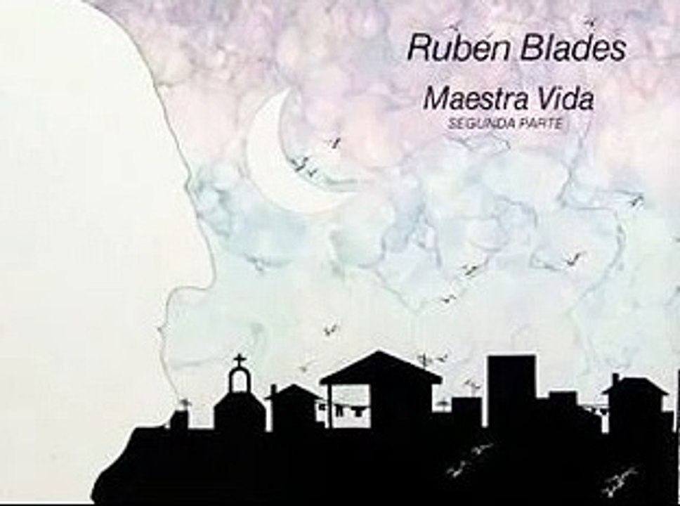 RUBÉN BLADES - MANUELA, DESPUES ( MAESTRA VIDA)