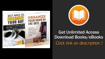 [Download PDF] Organizing Box Set Best Ways to Organize Your Day and Your Home with These Declutter Hacks to Get Inspiration Back to Your Life