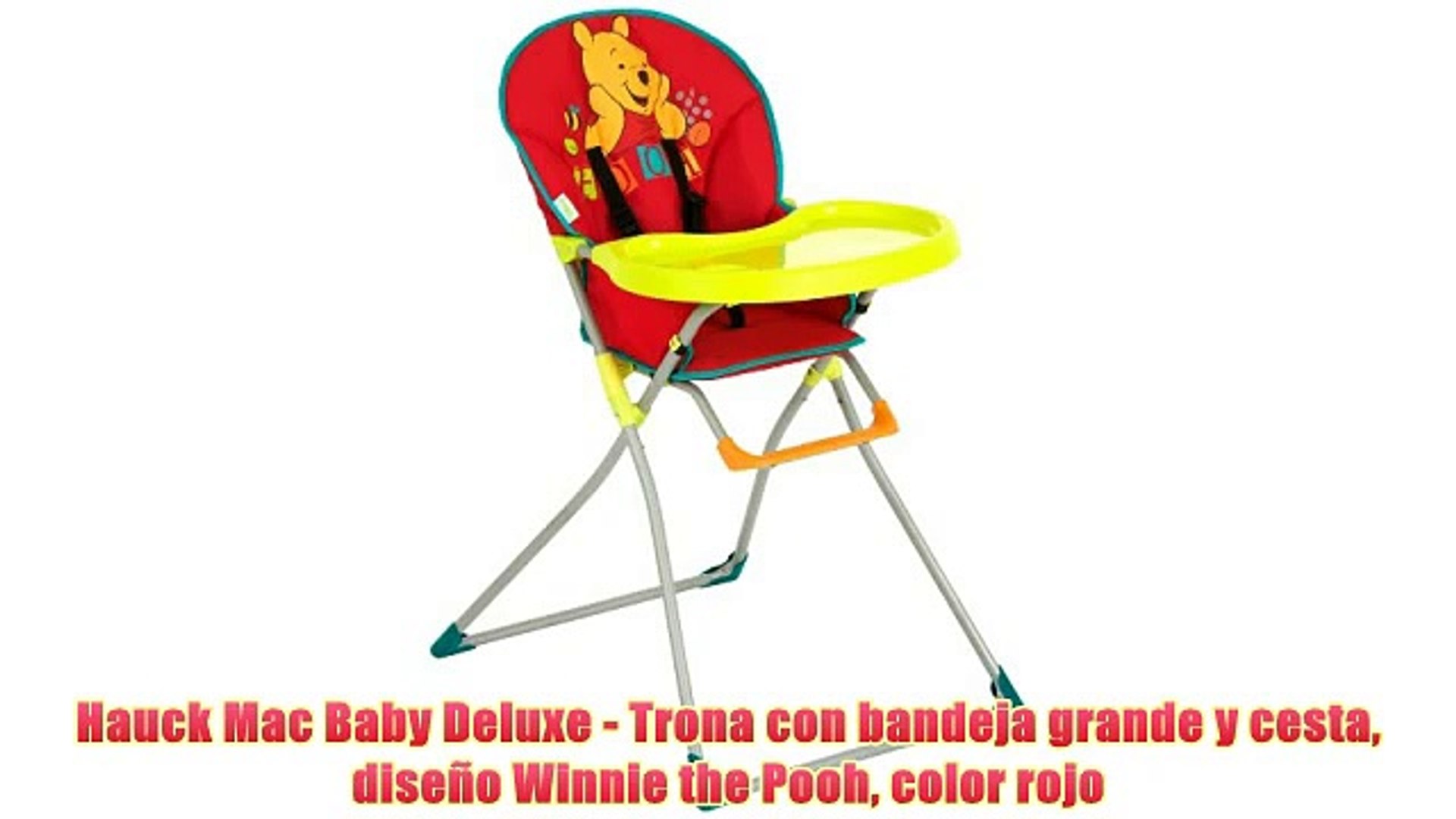 Hauck Mac Baby Deluxe - Trona con bandeja grande y cesta diseño Winnie the  Pooh color rojo - video Dailymotion