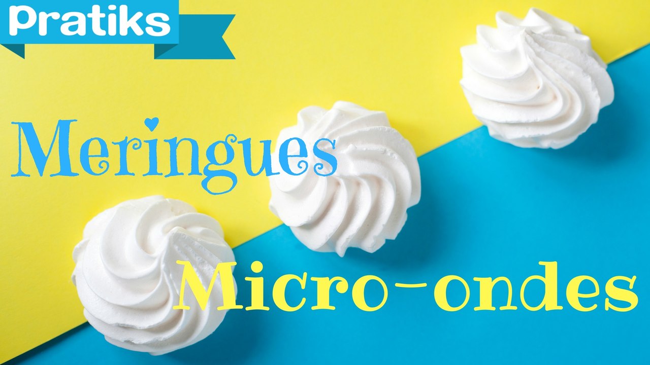 L'astuce pour faire des meringues au micro-ondes