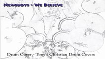 Newsboys We Believe - Drum Cover Tony's Christian