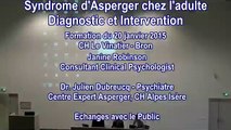 Echanges avec le public (3) - Syndrome d’Asperger chez l’Adulte : Diagnostic et Intervention, journée de formation du CRA Rhône-Alpes - 20/01/15