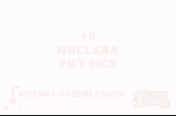Brain Makeover #8: Nuclear Physics