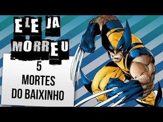 5 VEZES QUE O WOLVERINE MORREU | Ei Nerd