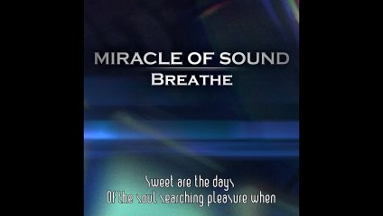 Breathe (Original Song) - Miracle Of Sound