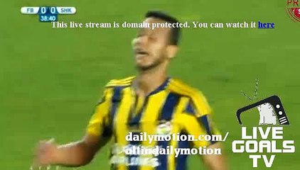Nani Amazing Shoot Chance Fenerbahce 0-0 Shakhta Dn.