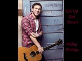 Phillip Phillips - Get Up Get Down Lyrics