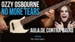 Ozzy Osbourne - No More Tears (como tocar - aula de contra-baixo)