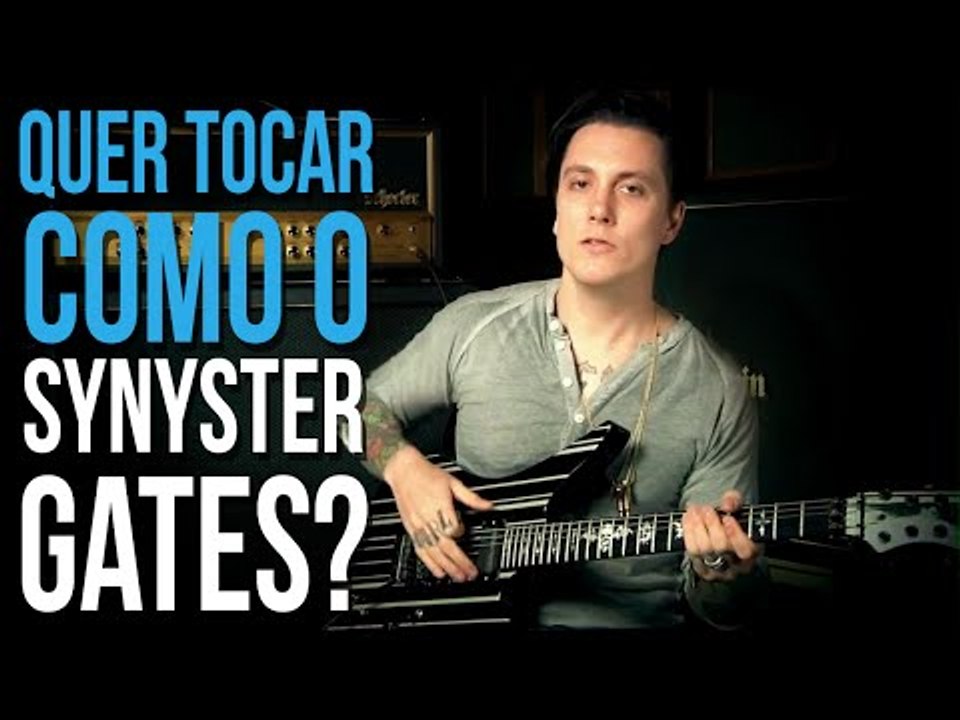 COMO TOCAR GUITARRA NO ESTILO SYNYSTER GATES