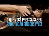 TÉCNICAS PRIMORDIAIS PARA INICIANTES NO FINGERSTYLE (aula de violão)