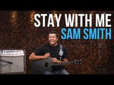 Sam Smith - Stay With Me (como tocar - aula de violão)