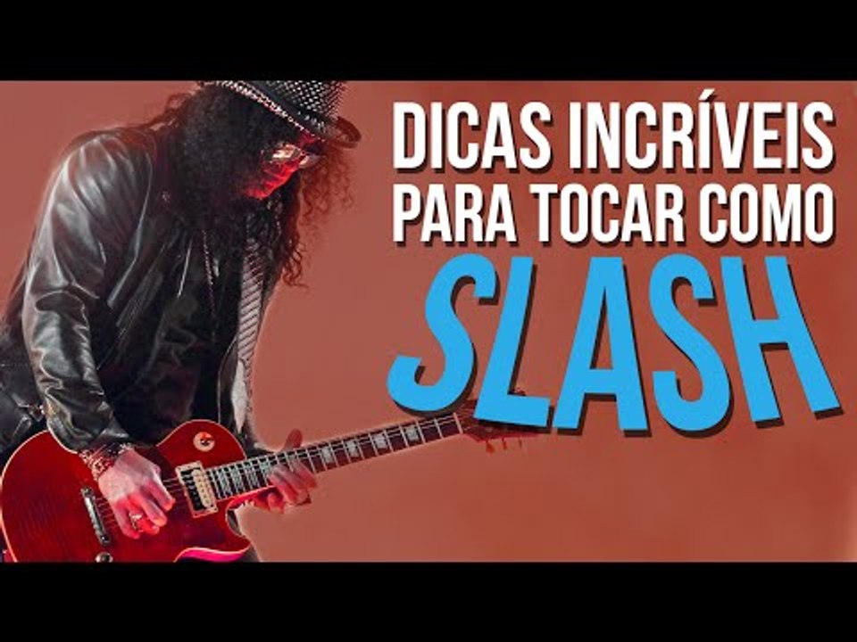 COMO TOCAR GUITARRA NO ESTILO DO SLASH