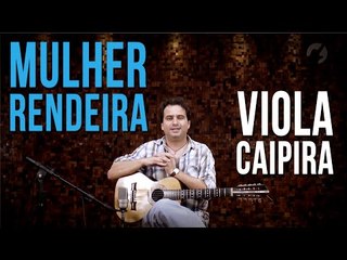 Mulher Rendeira - Daniel Miranda (como tocar - aula de viola caipira)