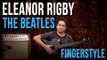 The Beatles - Eleanor Rigby (como tocar - aula de violão fingerstyle)