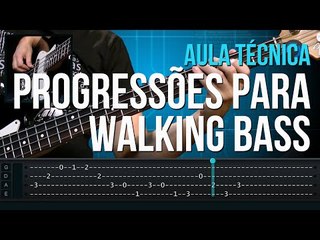 Progressões para Walking Bass (aula técnica de contra-baixo)