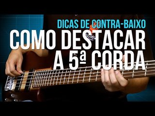Como Destacar a 5ª Corda (dicas de contra-baixo)