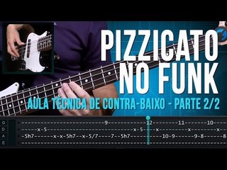 Pizzicato no Funk - Parte 2/2 (aula técnica de contra-baixo)