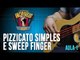 Pizzicato Simples e Sweep Finger (Técnicas Incríveis)