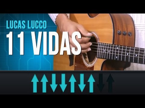 Lucas Lucco - 11 Vidas (como tocar - aula de violão)