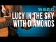 The Beatles - Lucy In The Sky With Diamonds (como tocar - aula de violão fingerstyle)