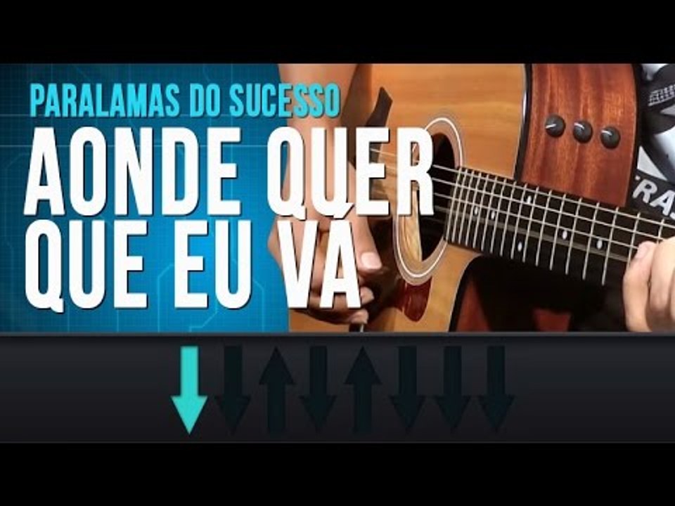 Paralamas do Sucesso - Aonde Quer Que Eu Vá (como tocar - aula de violão)