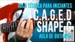 Aula Técnica para Iniciantes - C.A.G.E.D - Shape G (aula de guitarra)