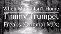 Timmy Trumpet - Freaks (Original MIX)