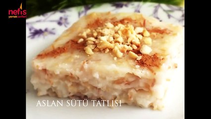 Aslan Sütü Tatlısı  Nefis Yemek Tarifleri