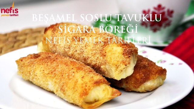 Beşamel Soslu Tavuklu Sigara Böreği Nefis Yemek Tarifleri
