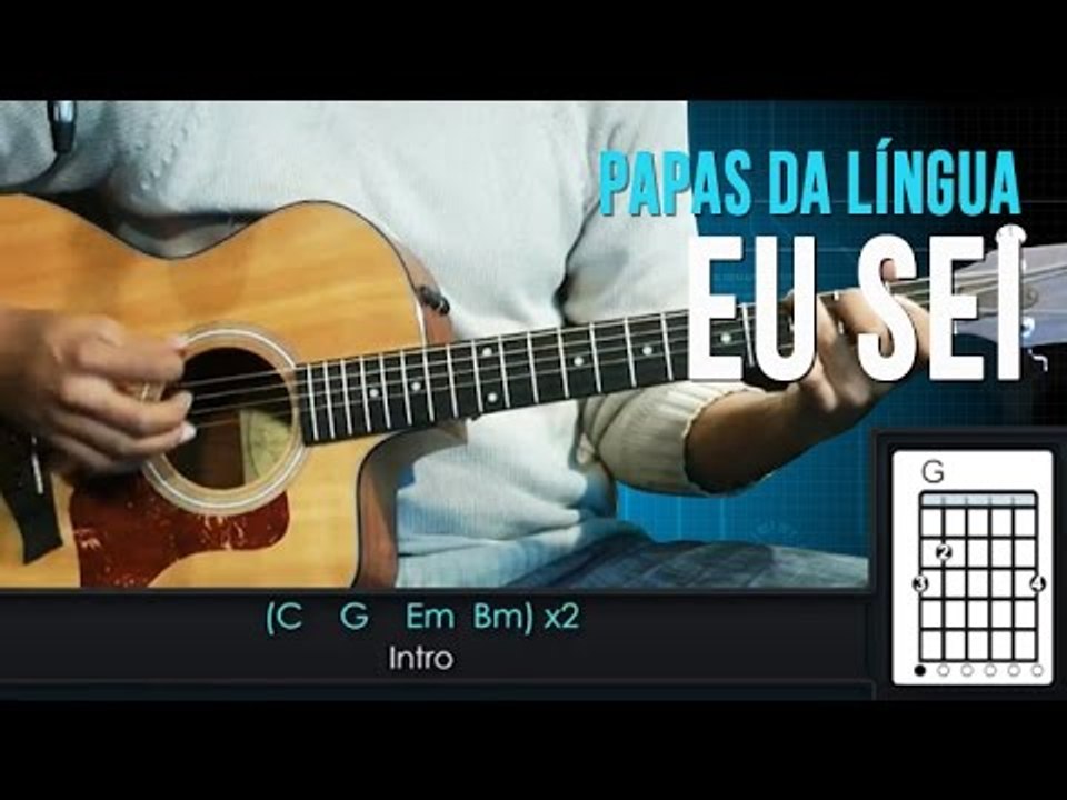 Papas da Língua - Eu Sei (aula de violão)