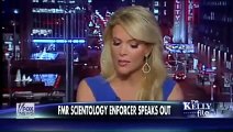 MEGYN KELLY FOX TV Kelly Files  Mike Rinder exposes Church of Scientology