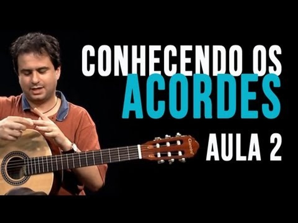 Conhecendo os acordes aula 2 - Aula de violão - TV Cifras