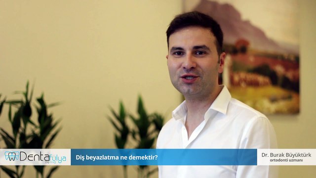 Diş beyazlatma nedir? - Dr. Burak Büyüktürk
