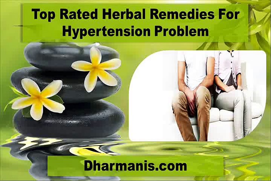 Top Rated Herbal Remedies For Hypertension Problem