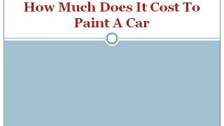how much does it cost to paint a car