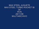 1 MAX STEEL JUGUETE    MAX STEEL TURBO ROCKET BI