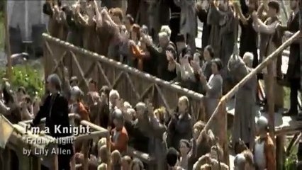 I'm a Knight ("Friday Night" by Lily Allen)