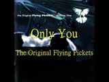 Only You a cappella (The Original Flying Pickets)