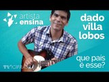 Que País é Esse - Legião Urbana [Aprenda Com Dado Villa Lobos]