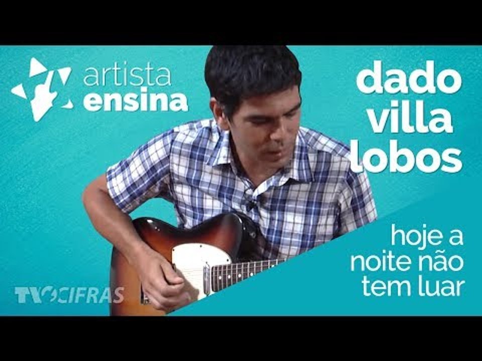 Dado Villa Lobos ensina "Hoje a Noite Não Tem Luar" do Legião Urbana