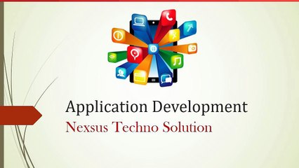 Application Development by Nexus Techno Solutions