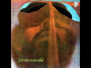 Jards Macalé - Meu Amor Me Agarra & Geme & Treme & Chora & Mata