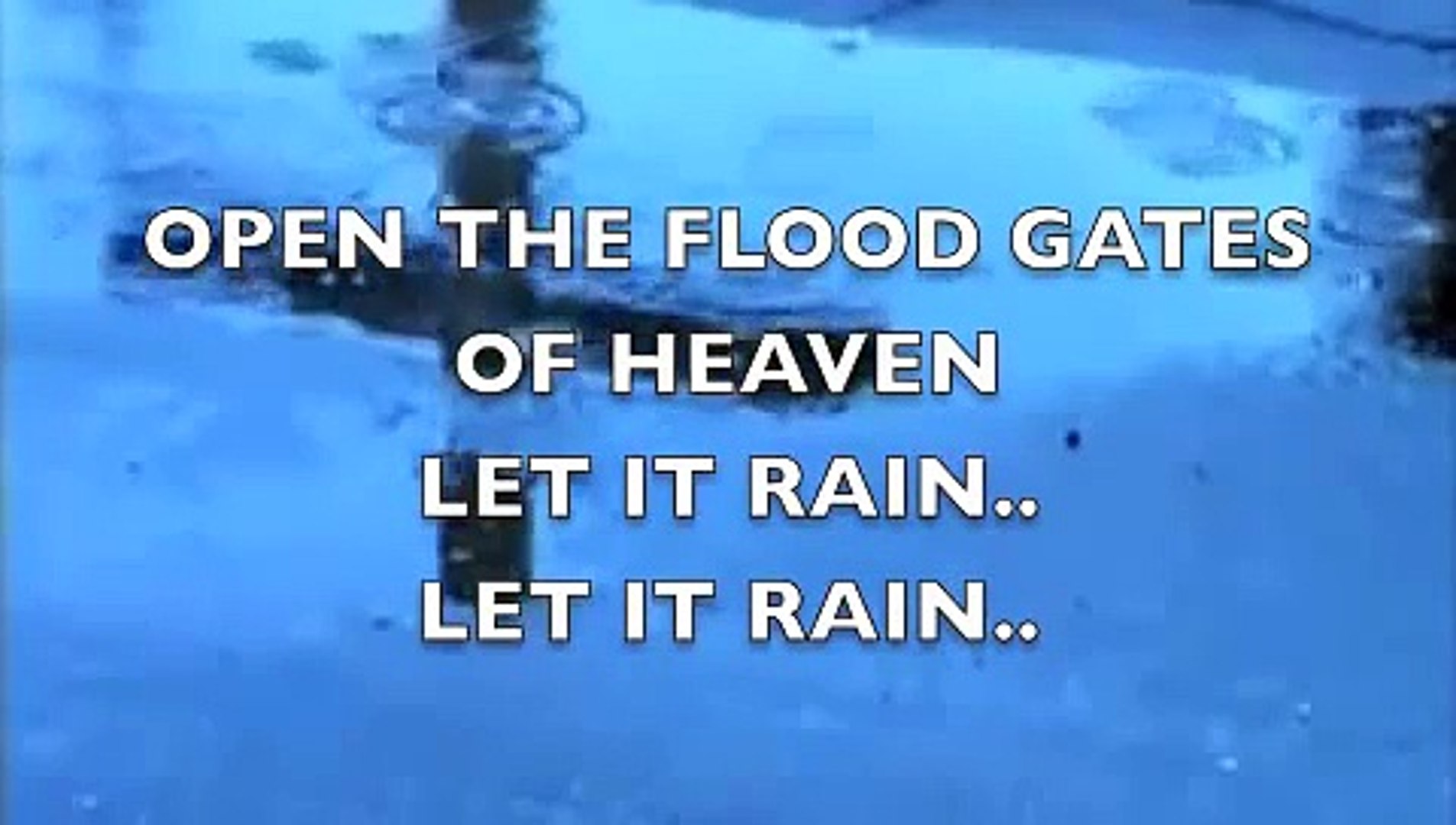 open the flood gates of heaven with lyrics - video Dailymotion, image size:1905x1080