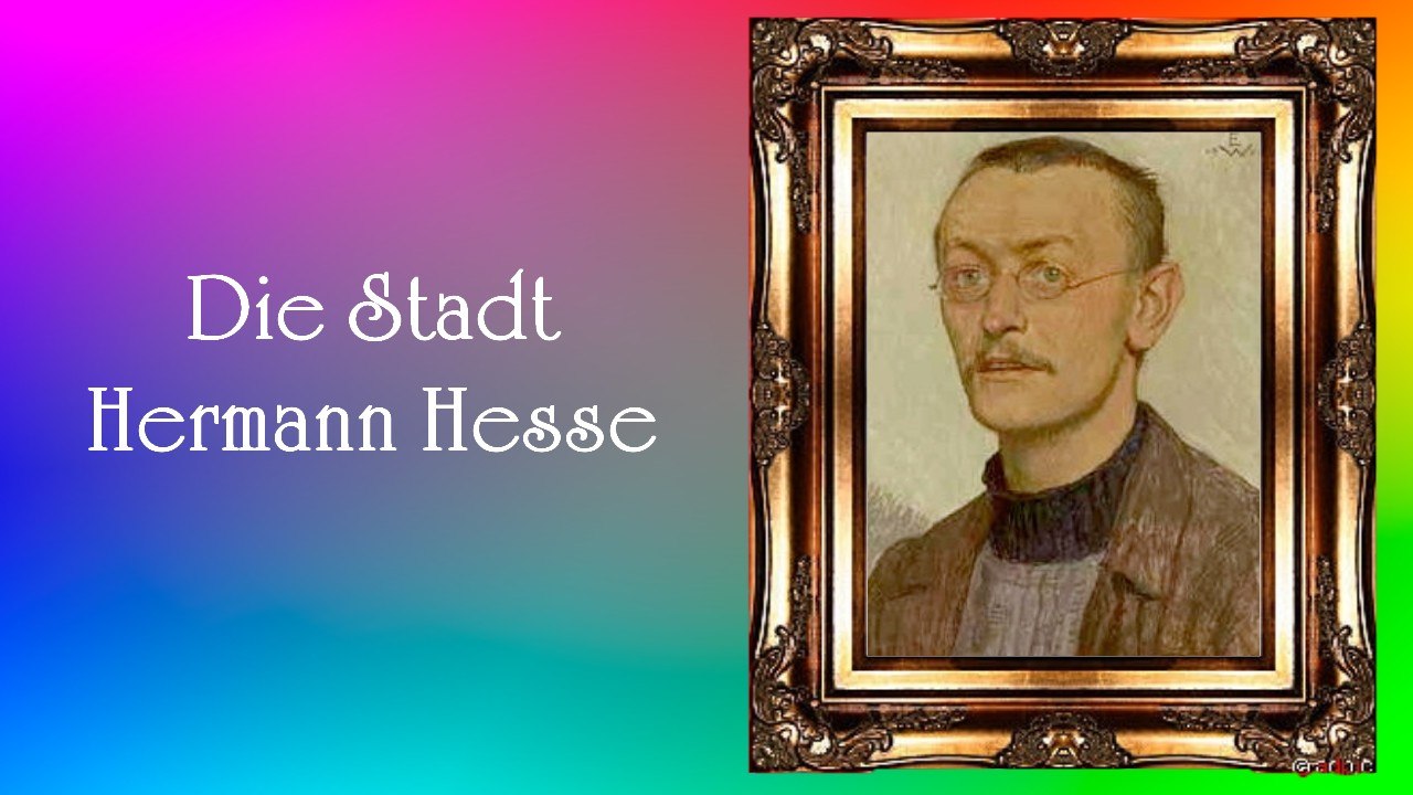 Hermann Hesse - Die Stadt / Hörbuch