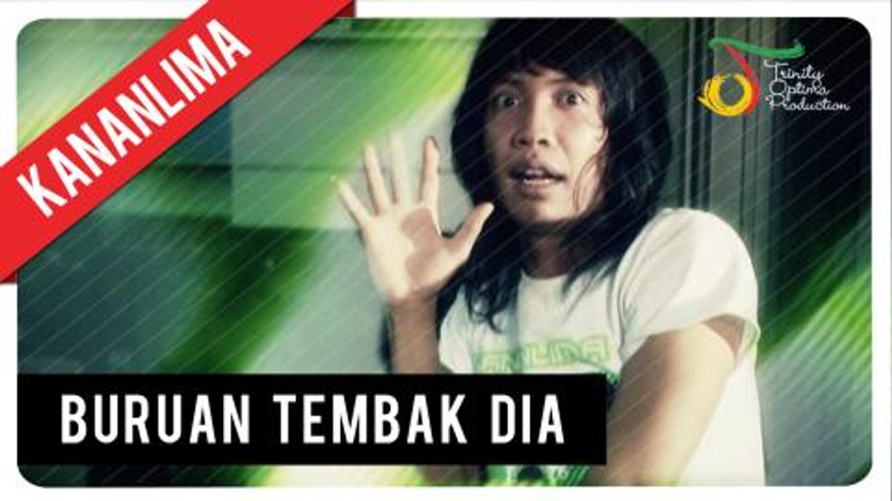 Kananlima - Buruan Tembak Dia | Official Video Clip