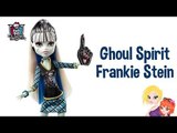 Monster High Ghoul Spirit Frankie Stein Doll Review