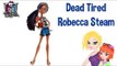 Monster High Dead Tired Robecca Steam Doll Review