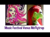Monster High Music Festival Venus McFlytrap Doll Review